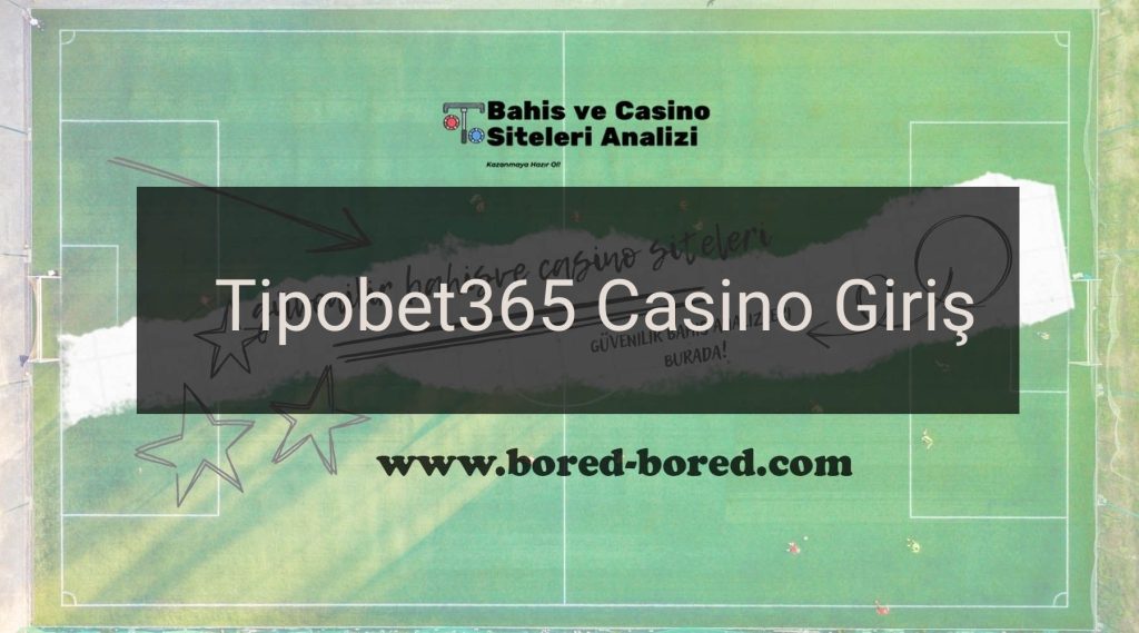 Tipobet365 Casino Giriş